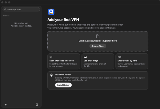 The first-run view: Add your first VPN, with a drop area for a .passtunnel or .ovpn file, three ways to add a profile (scan a QR code on screen, use a QR image, enter details by hand) and an Install the helper card: creating a VPN tunnel needs administrator rights; a small helper does that part and only runs the signed VPN tools that ship inside PassTunnel.