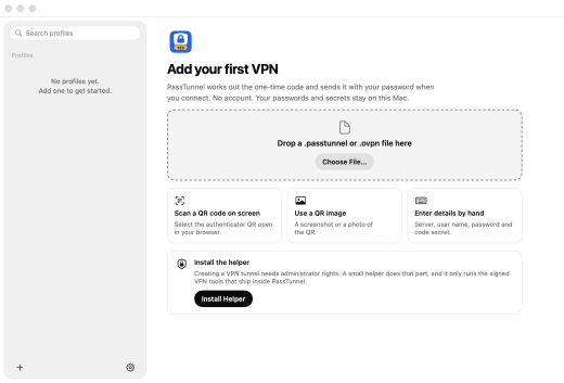 The first-run view: Add your first VPN, with a drop area for a .passtunnel or .ovpn file, three ways to add a profile (scan a QR code on screen, use a QR image, enter details by hand) and an Install the helper card: creating a VPN tunnel needs administrator rights; a small helper does that part and only runs the signed VPN tools that ship inside PassTunnel.