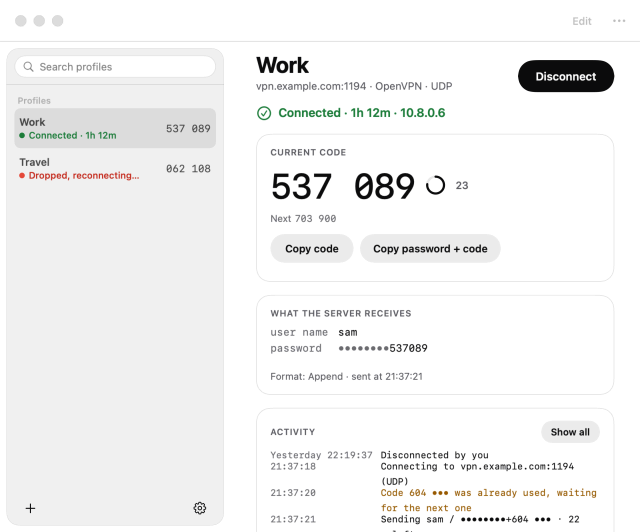 The PassTunnel main window: a sidebar with two VPN profiles, each with its state and live one-time code, and the selected profile, Work, connected, with its large current code, a countdown ring, Copy buttons, what the server receives and its activity log.